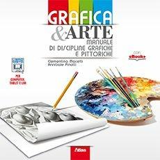 Grafica & arte. Manuale di discipline grafiche e pittoriche. Con e-book. Con espansione online - Clementina Macetti, Annibale Pinotti - Libro Atlas 2015 | Libraccio.it