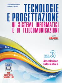 Tecnologie e progettazione di sistemi informatici e telecomunicazioni. Per gli Ist. tecnici. Vol. 3 - Agostino Lorenzi, Enrico Cavalli, COLLEONI ANDREA - Libro Atlas 2014 | Libraccio.it