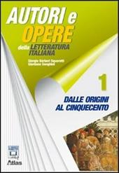 Autori e opere della letteratura italiana. Strumenti di analisi. La Divina Commedia. Per le Scuole superiori. Con espansione online. Vol. 1: Dalle origini al Cinquecento