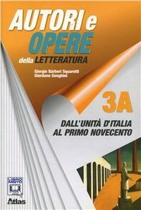 Autori e opere della letteratura italiana. Volume 3A-3B. Per le Scuole superiori. mo - Giorgio Bàrberi Squarotti, Giordano Genghini - Libro Atlas 2011 | Libraccio.it