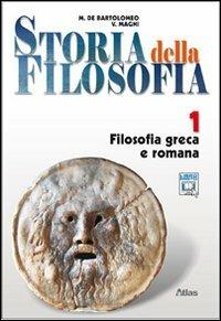 Storia della filosofia. Vol. 1-2. Filosofia greca e romana. Filosofia medievale cristiana. Per le Scuole superiori. - Marcello De Bartolomeo, Vincenzo Magni - Libro Atlas 2011 | Libraccio.it