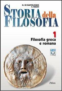 Storia della filosofia. Vol. 1-2. Filosofia greca e romana. Filosofia medievale cristiana. Con espansione online - Marcello De Bartolomeo, Vincenzo Magni - Libro Atlas 2011 | Libraccio.it