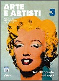 Arte e artisti. Con espansione online. Vol. 3: Dall'Ottocento ad oggi - Gillo Dorfles, Angela Vettese, Elena Princi - Libro Atlas 2011 | Libraccio.it