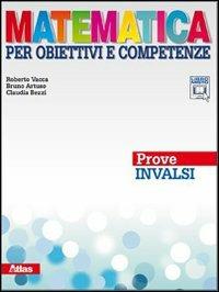 Matematica. Prove INVALSI. Con espansione online - Roberto Vacca, Bruno Artuso, Claudia Bezzi - Libro Atlas 2011 | Libraccio.it