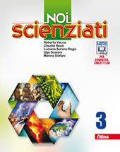 Noi scienziati. Con laboratorio. Con e-book. Con espansione online. Vol. 3