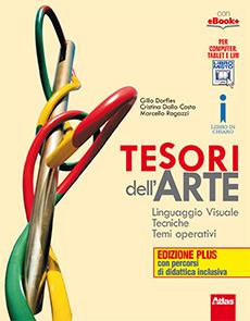 Tesori dell'arte. Ediz. plus. Con espansione online. Con e-book - Gillo Dorfles, Cristina Dalla Costa, Marcello Ragazzi - Libro Atlas 2016 | Libraccio.it