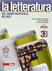 La letteratura. Vol. 3B: Dal primo Novecento ad oggi. Con e-book. Con espansione online