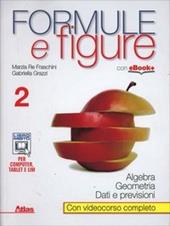 Formule e figure. Per le Scuole superiori. Con e-book. Con espansione online. Vol. 2