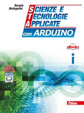 Scienze e tecnologie applicate con Arduino. Con e-book. Con espansione online