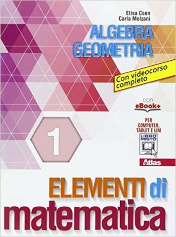 Elementi di matematica 1. e professionali. Con e-book. Con espansione online - Elisa Coen - Libro Atlas 2015 | Libraccio.it