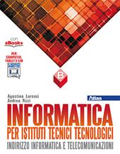 Informatica per istituti tecnici tecnologici. Vol. B. Con e-book. Con espansione online