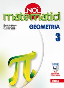 Noi matematici. Geometria. Per la Scuola media. Vol. 3 - Roberto Vacca, Bruno Artuso, Claudia Bezzi - Libro Atlas 2014 | Libraccio.it