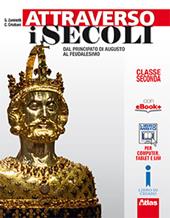 Attraverso i secoli. Con e-book. Con espansione online. Vol. 2