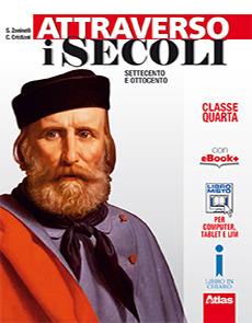 Attraverso i secoli. Con e-book. Con espansione online. Vol. 2 - Sergio Zaninelli, Claudio Cristiani - Libro Atlas 2016 | Libraccio.it