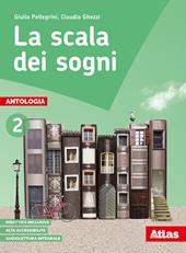 La scala dei sogni. Con e-book. Con espansione online. Con 2 libri: Quaderno delle competenze-Letteratura. Vol. 2