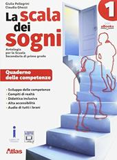 La scala dei sogni. Quaderno delle competenze. Con e-book. Con espansione online. Vol. 1