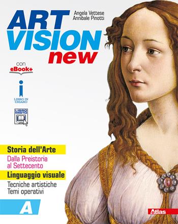 Art vision new. Con e-book. Con espansione online. Con Libro: Competenze. Vol. A-B - Angela Vettese, Annibale Pinotti - Libro Atlas 2017 | Libraccio.it