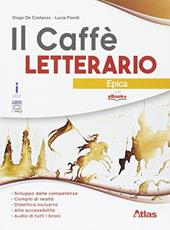 Il caffè letterario. Epica. Con e-book. Con espansione online