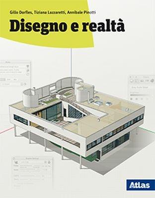 Disegno e realtà. Laboratorio. Per le Scuole superiori. - Gillo Dorfles, Annibale Pinotti, Tiziana Lazzaretti - Libro Atlas 2018 | Libraccio.it