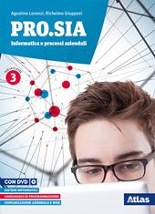 Pro.Sia. Informatica e processi aziendali. Per la 3ª classe delle Scuole superiori. Con e-book. Con espansione online