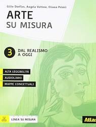 Arte e immagine su misura. Per la Scuola media. Vol. 3 - Gillo Dorfles, Angela Vettese, Eliana Princi - Libro Atlas 2018 | Libraccio.it