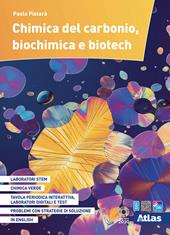 Chimica del carbonio, biochimica e biotech. Per il 3°, 4°, 5° anno dei Licei classici e degli Ist. magistrali. Con e-book. Con espansione online