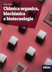 Chimica organica, biochimica e biotecnologie. Con ebook. Con espansione online