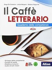 Il caffè letterario. Quaderno delle competenze. Con ebook. Con espansione online