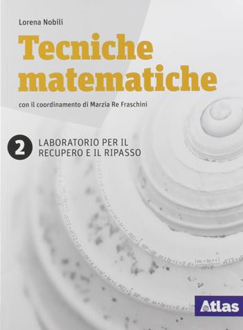 Laboratorio per il recupero e il ripasso. Per le Scuole superiori. Vol. 2 - Sonia Trezzi, Lorena Nobili - Libro Atlas 2018 | Libraccio.it