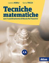 Tecniche matematiche. Con laboratorio per il recupero e ripasso. Per il triennio delle Scuole superiori. Con e-book. Con espansione online. Vol. 4A-4B