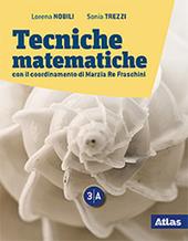 Tecniche matematiche. Per il 2° biennio e 5° anno delle Scuole superiori. Con e-book. Con espansione online. Vol. 3A-3B