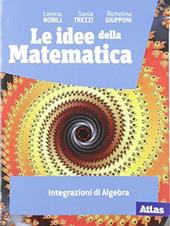 Le idee della matematica. Integrazioni di algebra. Con e-book. Con espansione online
