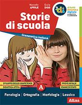 Storie di scuola. Morfologia-Sintassi-Quaderno delle competenze. Con e-book. Con espansione online