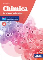 Chimica. La scienza molecolare. Nuova ediz. Con ebook. Con espansione online. Vol. A