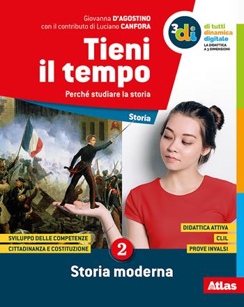 Tieni il tempo. Per la Scuola media. Vol. 2 - Giovanna D'Agostino, Luciano Canfora - Libro Atlas 2019 | Libraccio.it