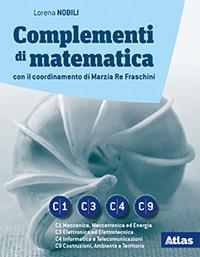 Complementi di matematica. ModulI C1-C3-C4-C9. Con e-book. Con espansione online - Lorena Nobili - Libro Atlas 2019 | Libraccio.it