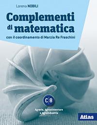 Complementi di matematica. Modulo C8. Per le Scuole superiori. - Lorena Nobili - Libro Atlas 2019 | Libraccio.it