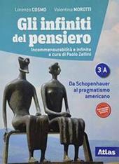 Gli infiniti del pensiero. Con Philosophy in english. Per il 5° anno delle Scuole superiori. Con e-book. Con espansione online. Vol. 3A-3B: Da kierkegaard alle filosofie contemporanee