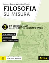 Filosofia su misura. Con e-book. Con espansione online. Vol. 3: Da Schopenhauer alle filosofie contemporanee