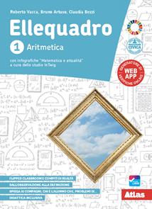 Ellequadro. Con e-book. Con espansione online. Vol. 1: Aritmetica e Geometria - Roberto Vacca, Bruno Artuso, Claudia Bezzi - Libro Atlas 2020 | Libraccio.it