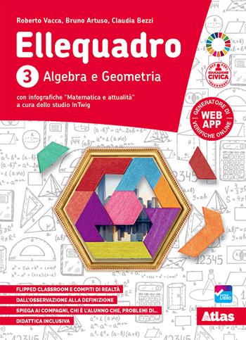 Ellequadro. Volume unico. Per la Scuola media. Vol. 3 - Roberto Vacca, Bruno Artuso, Claudia Bezzi - Libro Atlas 2021 | Libraccio.it