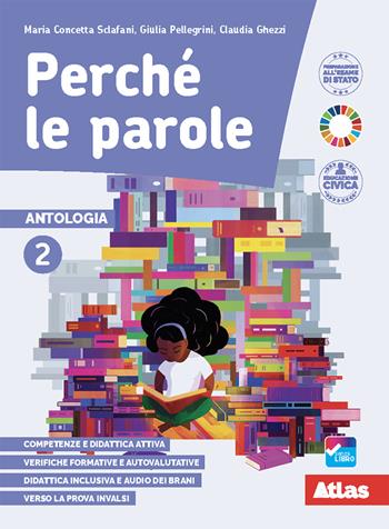 Perché le parole. Per la Scuola media. Vol. 2 - Maria Concetta Sclafani, Giulia Pellegrini, Claudia Ghezzi - Libro Atlas 2020 | Libraccio.it