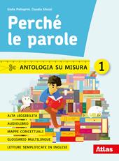 Perché le parole. Antologia su misura. Con e-book. Con espansione online. Vol. 1