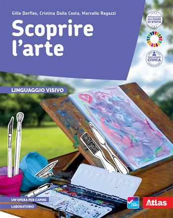 Scoprire l'arte. Linguaggio visivo. Per la Scuola media. - Gillo Dorfles, Cristina Dalla Costa, Marcello Ragazzi - Libro Atlas 2021 | Libraccio.it