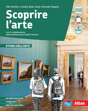 Scoprire l'arte. Storia dell'arte. Con e-book. Con espansione online - Gillo Dorfles, Cristina Dalla Costa, Marcello Ragazzi - Libro Atlas 2021 | Libraccio.it