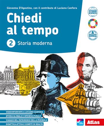 Chiedi al tempo. Per la Scuola media. Vol. 2 - Giovanna D'Agostino, Luciano Canfora - Libro Atlas 2021 | Libraccio.it