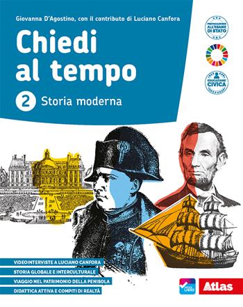 Chiedi al tempo. Con e-book. Con espansione online. Vol. 2 - Giovanna D'Agostino, Luciano Canfora - Libro Atlas 2021 | Libraccio.it