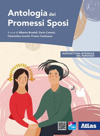 Antologia dei promessi sposi. Per le Scuole superiori. - Alessandro Manzoni, Daria Carenzi, Clementina Acerbi - Libro Atlas 2020 | Libraccio.it