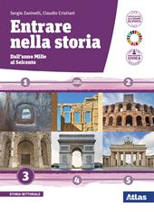 Entrare nella storia. Per il triennio delle Scuole superiori. Con e-book. Con espansione online. Vol. 3: Dall'anno Mille al Seicento