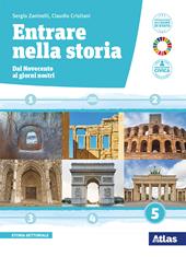 Entrare nella storia. Con e-book. Con espansione online. Vol. 5: Dal Novecento ai giorni nostri